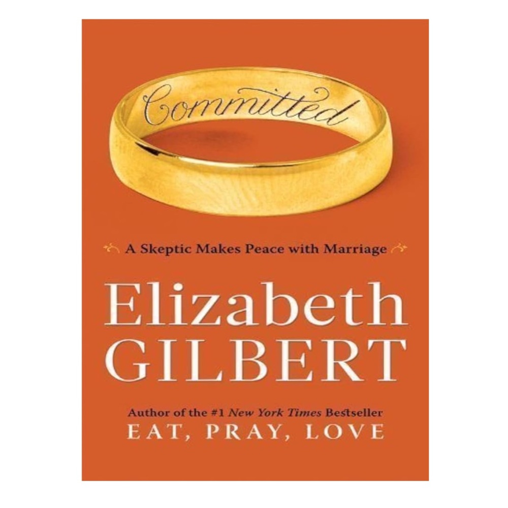 🌸$10 Committed by Elizabeth Gilbert Hardcover Book